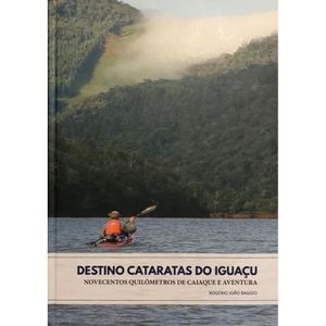 LIVRO DESTINO CATARATAS DO IGUACU AUT PARANAENSE
